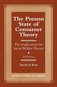 The Present State of Consumer Theory - Roth, Timothy P.