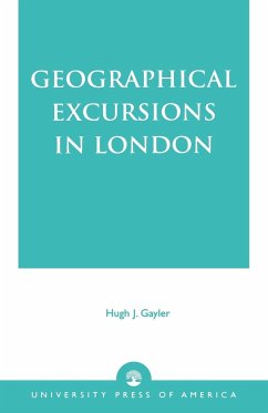 Geographical Excursions in London - Gaylor, Hugh J.