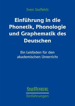 Einführung in die Phonetik, Phonologie und Graphematik des Deutschen - Staffeldt, Sven