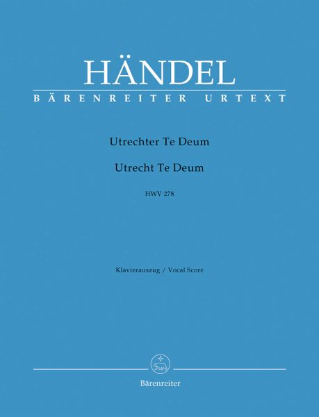 Te Deum laudamus HWV278 für Soli (SSAATB), Chor (SSAATTB) und Orchester, Klavierauszug