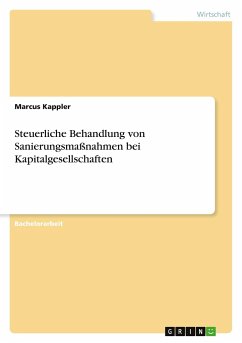 Steuerliche Behandlung von Sanierungsmaßnahmen bei Kapitalgesellschaften - Kappler, Marcus