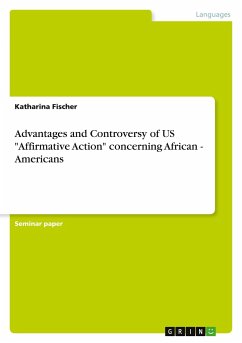 Advantages and Controversy of US &quote;Affirmative Action&quote; concerning African - Americans