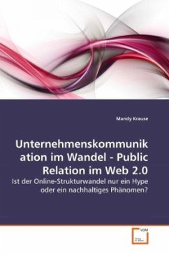 Unternehmenskommunikation im Wandel - Public Relation im Web 2.0 - Krause, Mandy