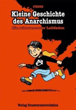 Kleine Geschichte des Anarchismus - Findus