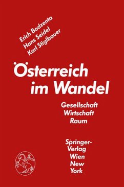Österreich im Wandel : Gesellschaft - Wirtschaft - Raum. - Bodzenta, Erich, Hans Seidel und Karl Stiglbauer