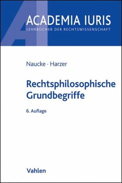 Rechtsphilosophische Grundbegriffe - Naucke, Wolfgang;Harzer, Regina