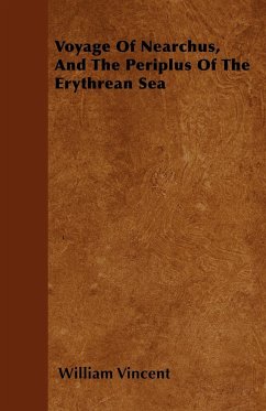 Voyage Of Nearchus, And The Periplus Of The Erythrean Sea - Vincent, William