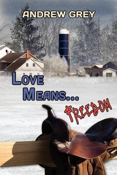 Love Means... Freedom - Grey, Andrew