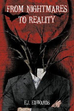 From Nightmares to Reality - Edwards, E. J.
