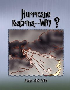 Hurricane Katrina - - Why? - Fuller, Olive