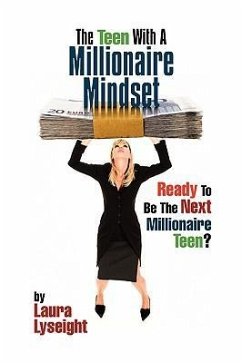 The Teen With A Millionaire Mindset - Lyseight, Laura