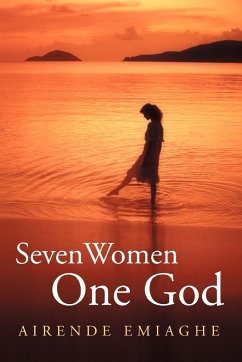 Seven Women, One God - Emiaghe, Airende