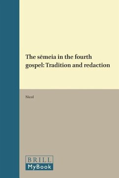 The Sēmeia in the Fourth Gospel: Tradition and Redaction - Nicol