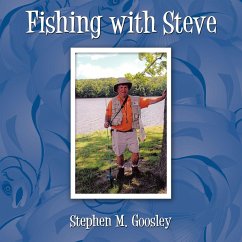 Fishing with Steve - Goosley, Stephen M.