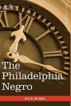 The Philadelphia Negro - Du Bois, W. E. B.