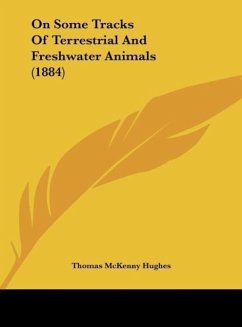 On Some Tracks Of Terrestrial And Freshwater Animals (1884)