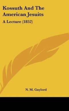 Kossuth And The American Jesuits - Gaylord, N. M.