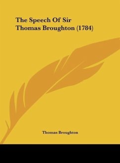 The Speech Of Sir Thomas Broughton (1784)