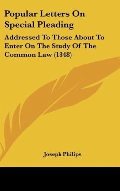 Popular Letters On Special Pleading - Philips, Joseph