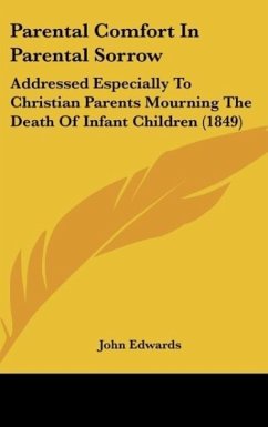 Parental Comfort In Parental Sorrow - Edwards, John