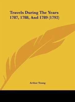Travels During The Years 1787, 1788, And 1789 (1792)