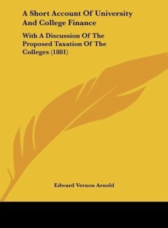 A Short Account Of University And College Finance - Arnold, Edward Vernon