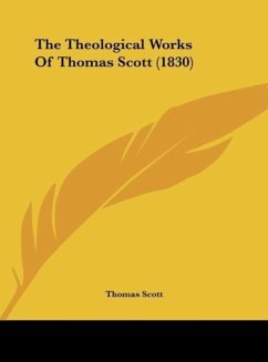 The Theological Works Of Thomas Scott (1830) - Scott, Thomas