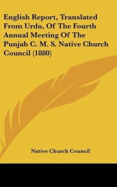 English Report, Translated From Urdu, Of The Fourth Annual Meeting Of The Punjab C. M. S. Native Church Council (1880)