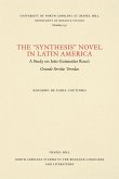 The &quote;Synthesis&quote; Novel in Latin America