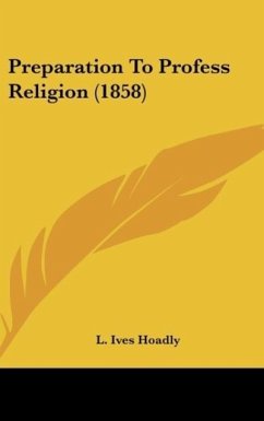 Preparation To Profess Religion (1858) - Hoadly, L. Ives