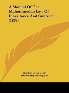 A Manual Of The Mahommedan Law Of Inheritance And Contract (1869) - Grady, Standish Grove; Macnaghten, William Hay