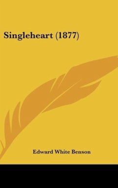 Singleheart (1877) - Benson, Edward White