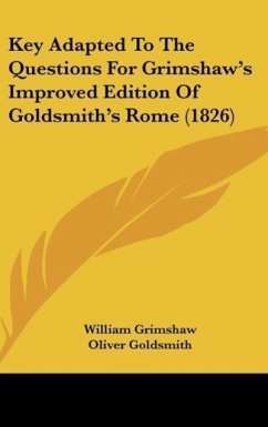 Key Adapted To The Questions For Grimshaw's Improved Edition Of Goldsmith's Rome (1826) - Grimshaw, William