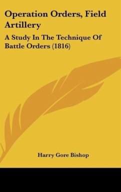 Operation Orders, Field Artillery - Bishop, Harry Gore