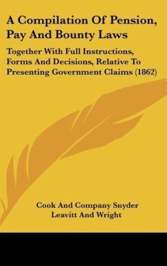 A Compilation Of Pension, Pay And Bounty Laws - Snyder, Cook And Company; Leavitt And Wright