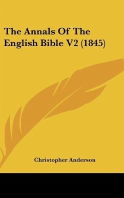 The Annals Of The English Bible V2 (1845) - Anderson, Christopher