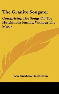 The Granite Songster - Hutchinson, Asa Burnham