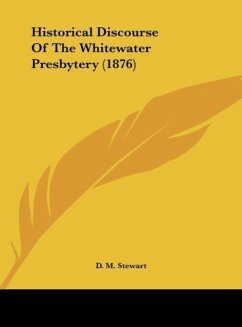 Historical Discourse Of The Whitewater Presbytery (1876)