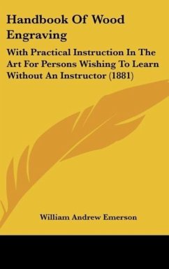 Handbook Of Wood Engraving - Emerson, William Andrew