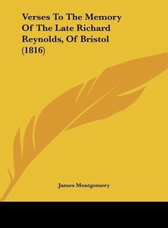 Verses To The Memory Of The Late Richard Reynolds, Of Bristol (1816) - Montgomery, James