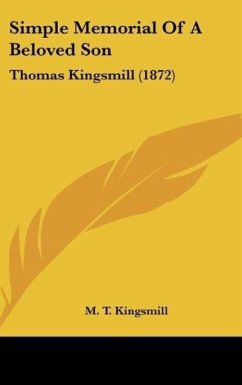 Simple Memorial Of A Beloved Son - Kingsmill, M. T.