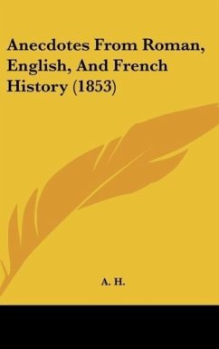 Anecdotes From Roman, English, And French History (1853)