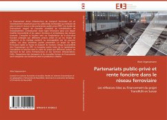Partenariats public-privé et rente foncière dans le réseau ferroviaire - Segessemann, Alain
