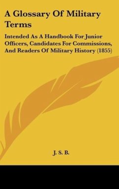 A Glossary Of Military Terms - J. S. B.