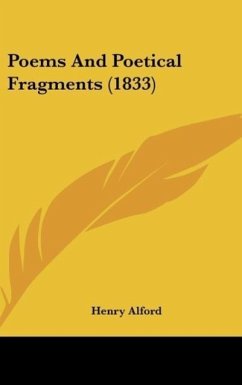 Poems And Poetical Fragments (1833) - Alford, Henry