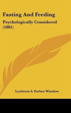 Fasting And Feeding - Winslow, Lyttleton S. Forbes