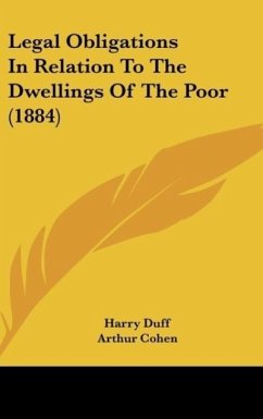 Legal Obligations In Relation To The Dwellings Of The Poor (1884) - Duff, Harry