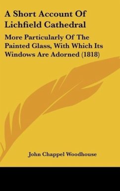 A Short Account Of Lichfield Cathedral - Woodhouse, John Chappel