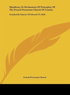 Manifesto, Or Declaration Of Principles, Of The French Protestant Church Of London - French Protestant Church