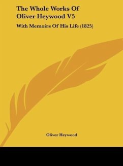 The Whole Works Of Oliver Heywood V5